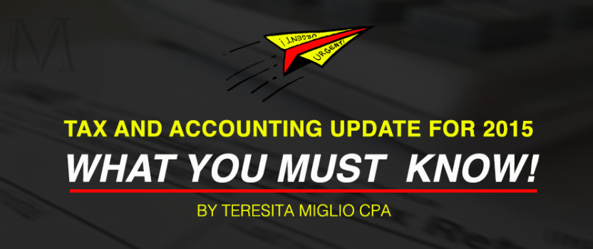 TAX AND ACCOUNTING LAST UPDATE FOR 2015, WHAT YOU MUST KNOW!